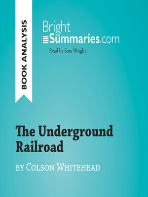 cover image of The Underground Railroad by Colson Whitehead (Book Analysis)